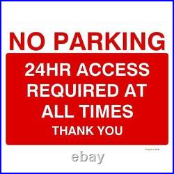 No Parking 24 Hour Access Required At All Times Sign